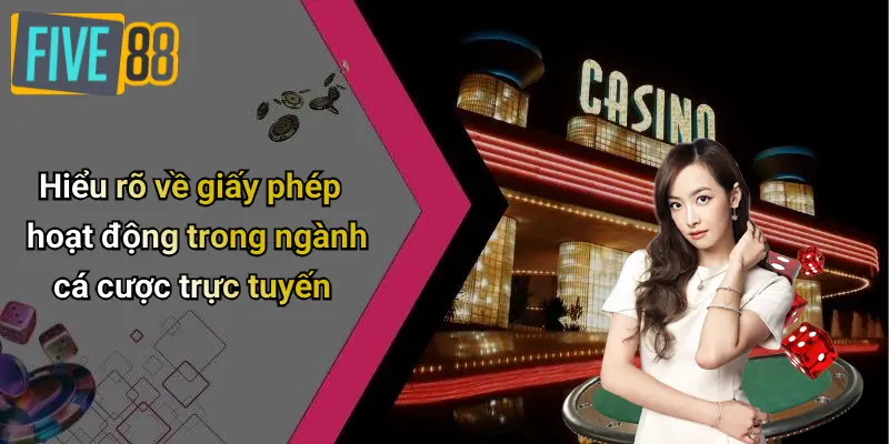 Giấy Phép Hoạt Động 1 Hiểu rõ về giấy phép hoạt động trong ngành cá cược trực tuyến
